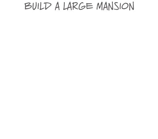 Build a big mansion, or a small one with map cards.