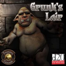 Grunks Lair - Fantasy Grounds Edition