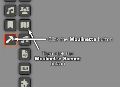 Click the Moulinette button, then the Moulinette Scenes button. Click the Moulinette button, then the Moulinette Scenes button.